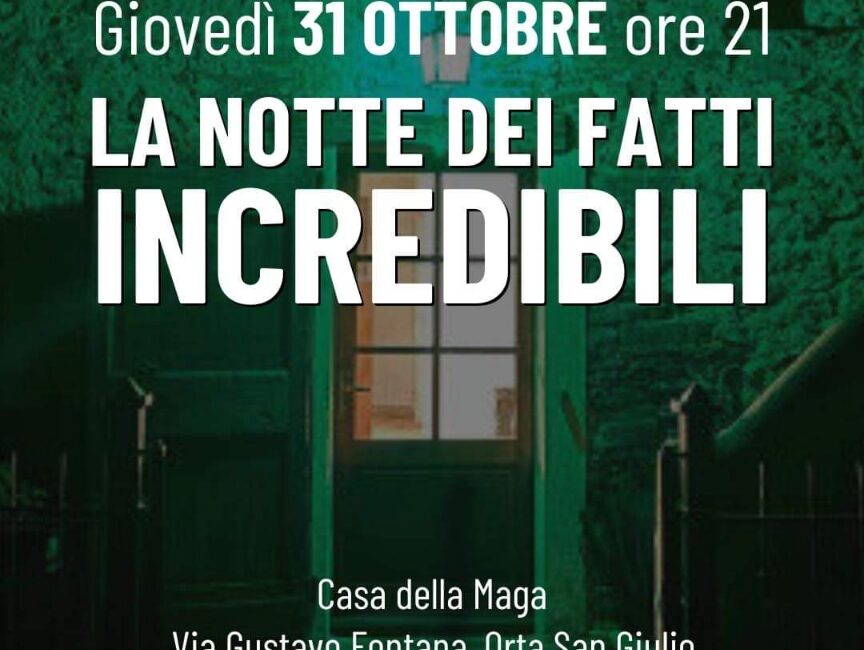 NOTTE DEI FATTI INCREDIBILI 31 OTTOBRE 2024